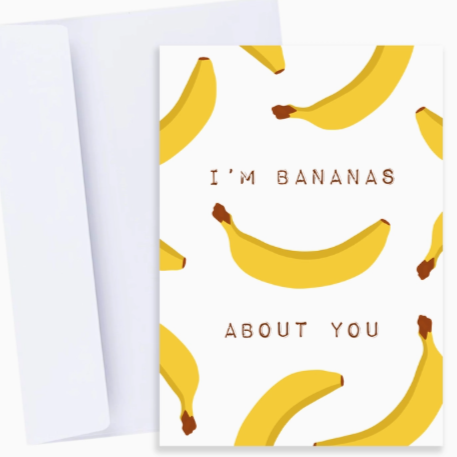 I'm Bananas About You Greeting Card