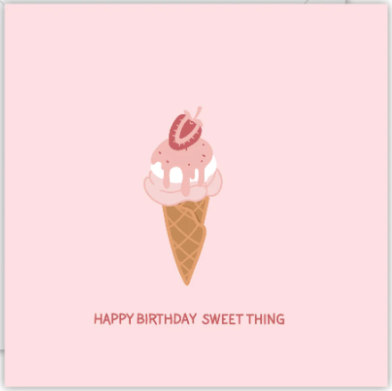 Happy Birthday Sweet Thing Icecream! Greeting Card