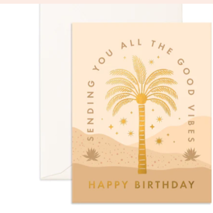 All The Good Vibes Palm Birthday Greeting Card